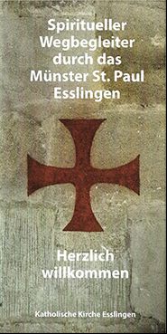 spiritueller Wegbegleiter durch das Münster St. Paul Esslingen